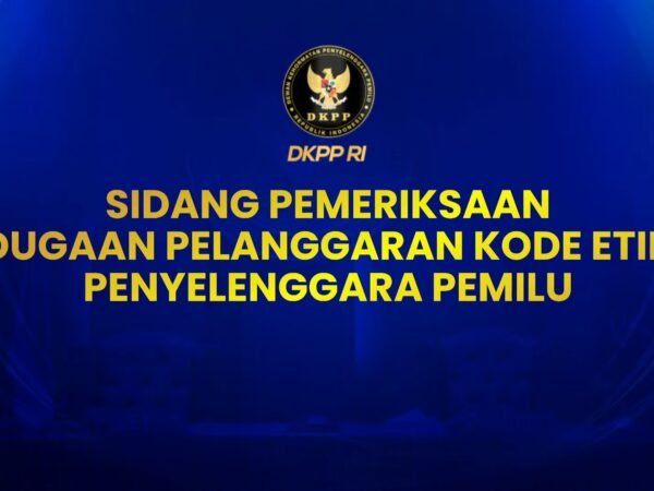 DKPP Sidangkan 12 Penyelenggara Pemilu Buton Tengah, Ada Dugaan Ketidaknetralan?